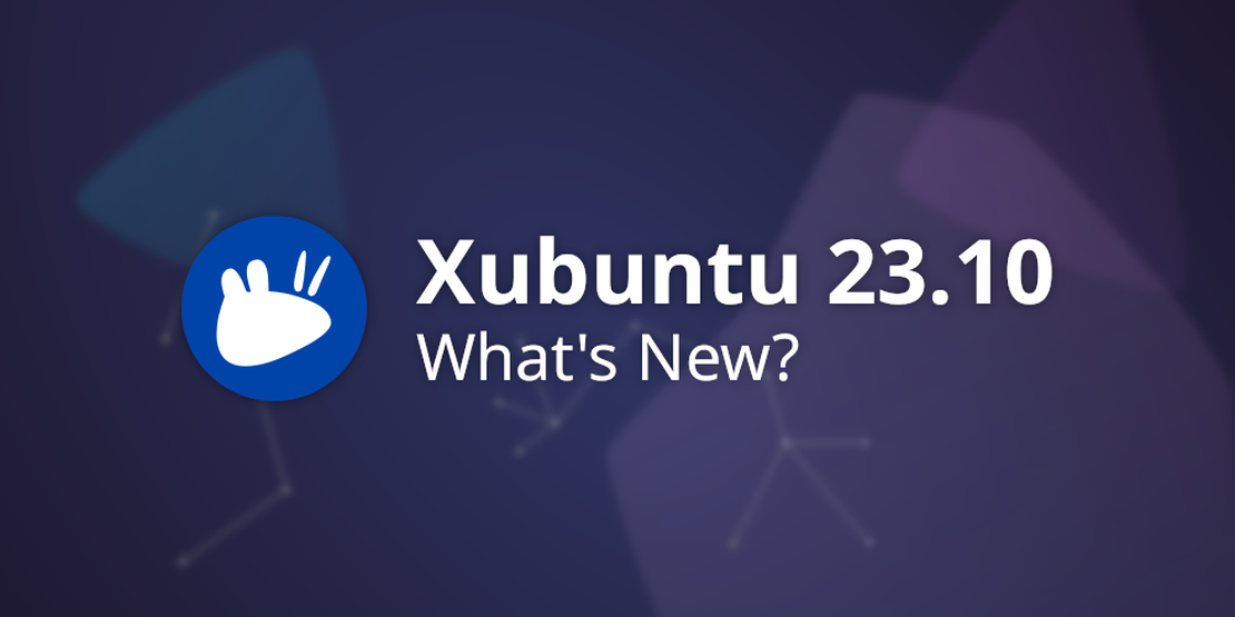 Xubuntu 23.10 "Mantic Minotaur" Released