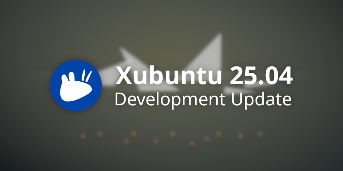 Xubuntu Development Update December 2024